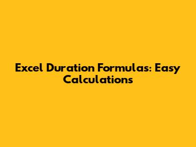 Excel Duration Formulas: Easy Calculations