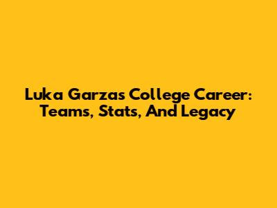 Luka Garza's College Career: Teams, Stats, And Legacy