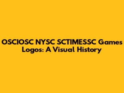 OSCIOSC NYSC SCTIMESSC Games Logos: A Visual History