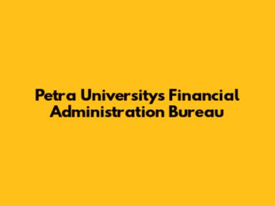 Petra University's Financial Administration Bureau